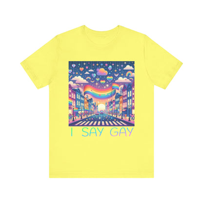 I Say Gay Tee
