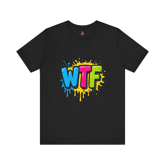 Colorful  Back & Front Graphic WTF Tee, Vibrant Unisex Shirt, Fun Casual Wear, Streetwear Style, Everyday Comfort Tee