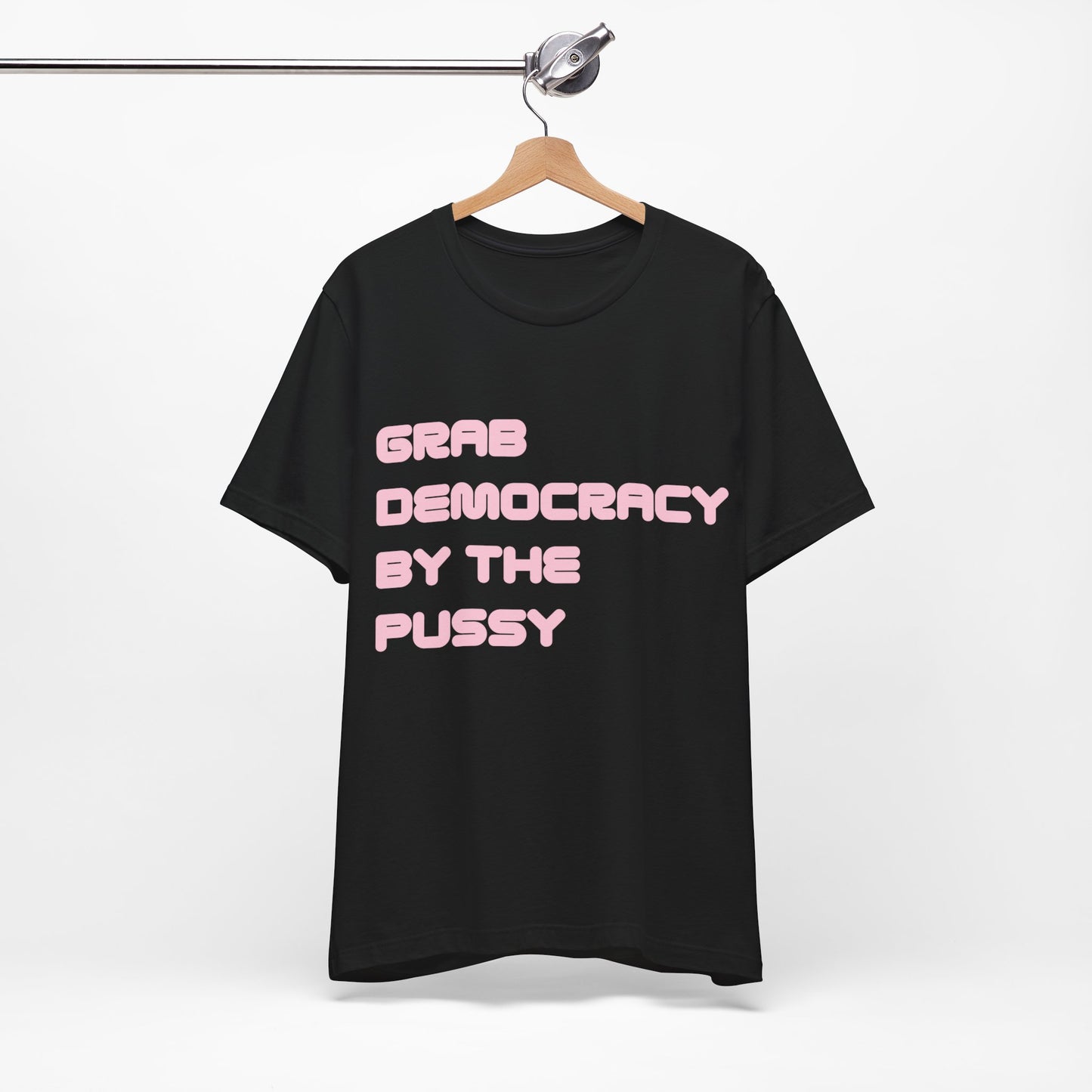Grab Democracy By The Pussy