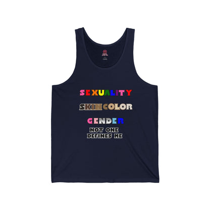 Sexuality, Skin Color, Gender Not One Defines Me, Inclusive Fashion, Pride Unisex Tank Top