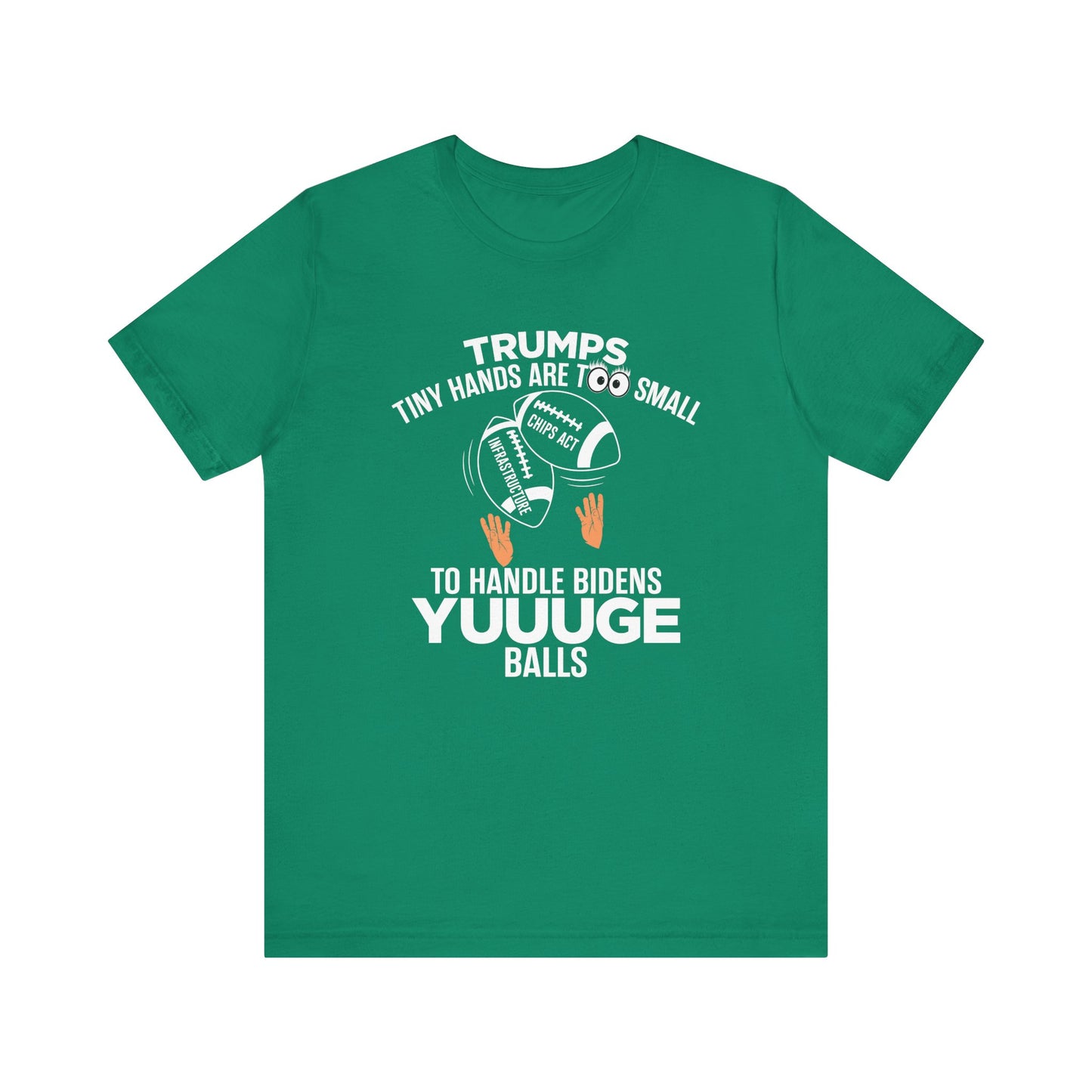 Trumps Tiny Hands Too Small Biden's Yuuuge Balls Tee