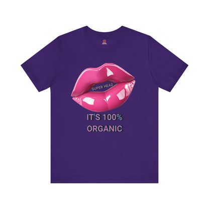 Super Head Gurl It's 100% Organic UnisexTee, Fun Graphic T-Shirt, Stylish Everyday Top