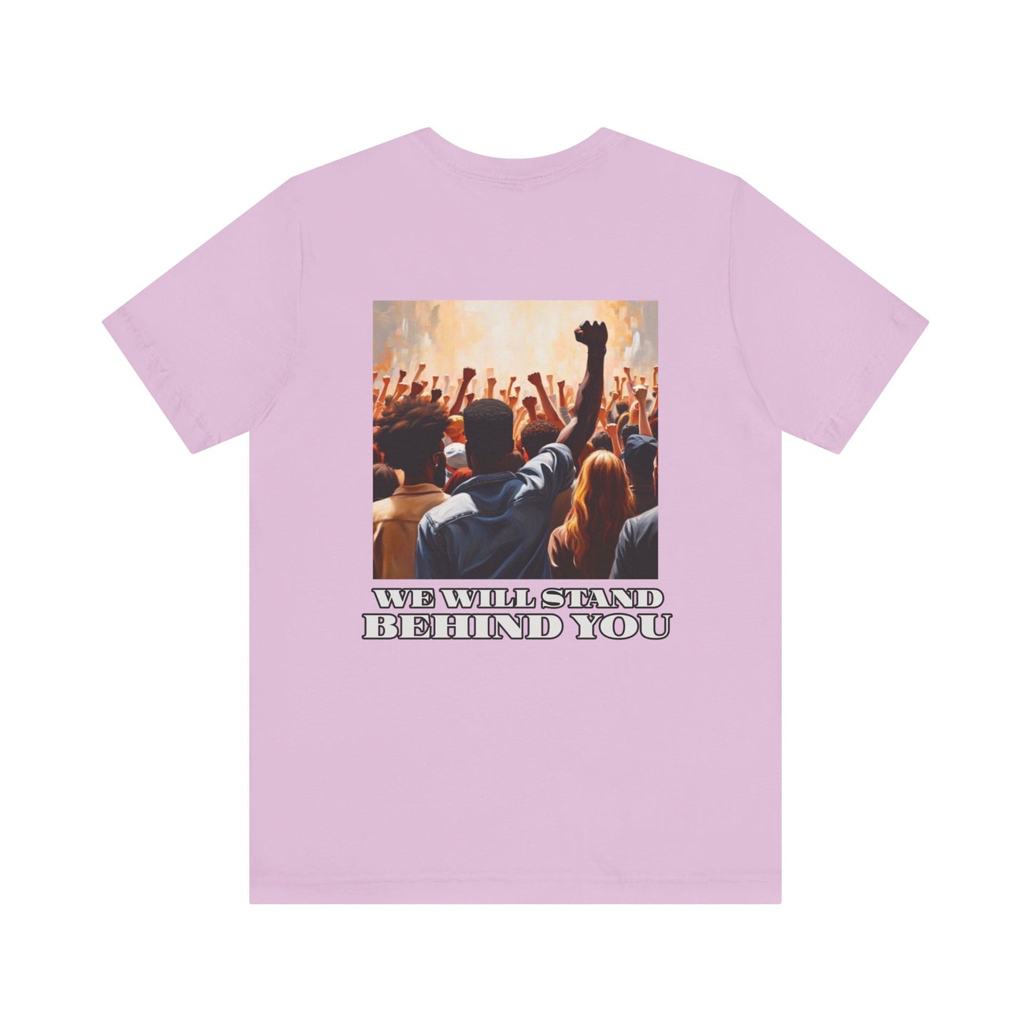 Empowerment Joins Unisex Tee - "Stand Up" & "We Will Stand Behind You" Back & Front