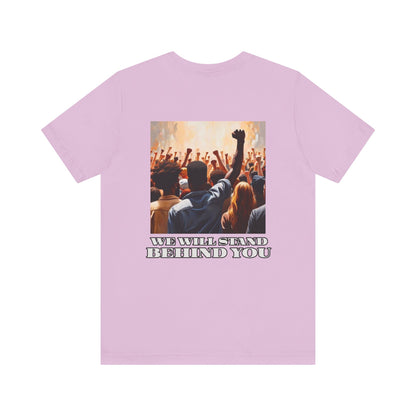 Empowerment Joins Unisex Tee - "Stand Up" & "We Will Stand Behind You" Back & Front