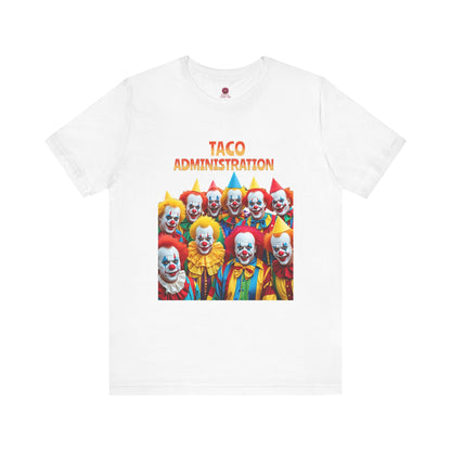 Funny Taco Administration Clown, Unisex Graphic Tee