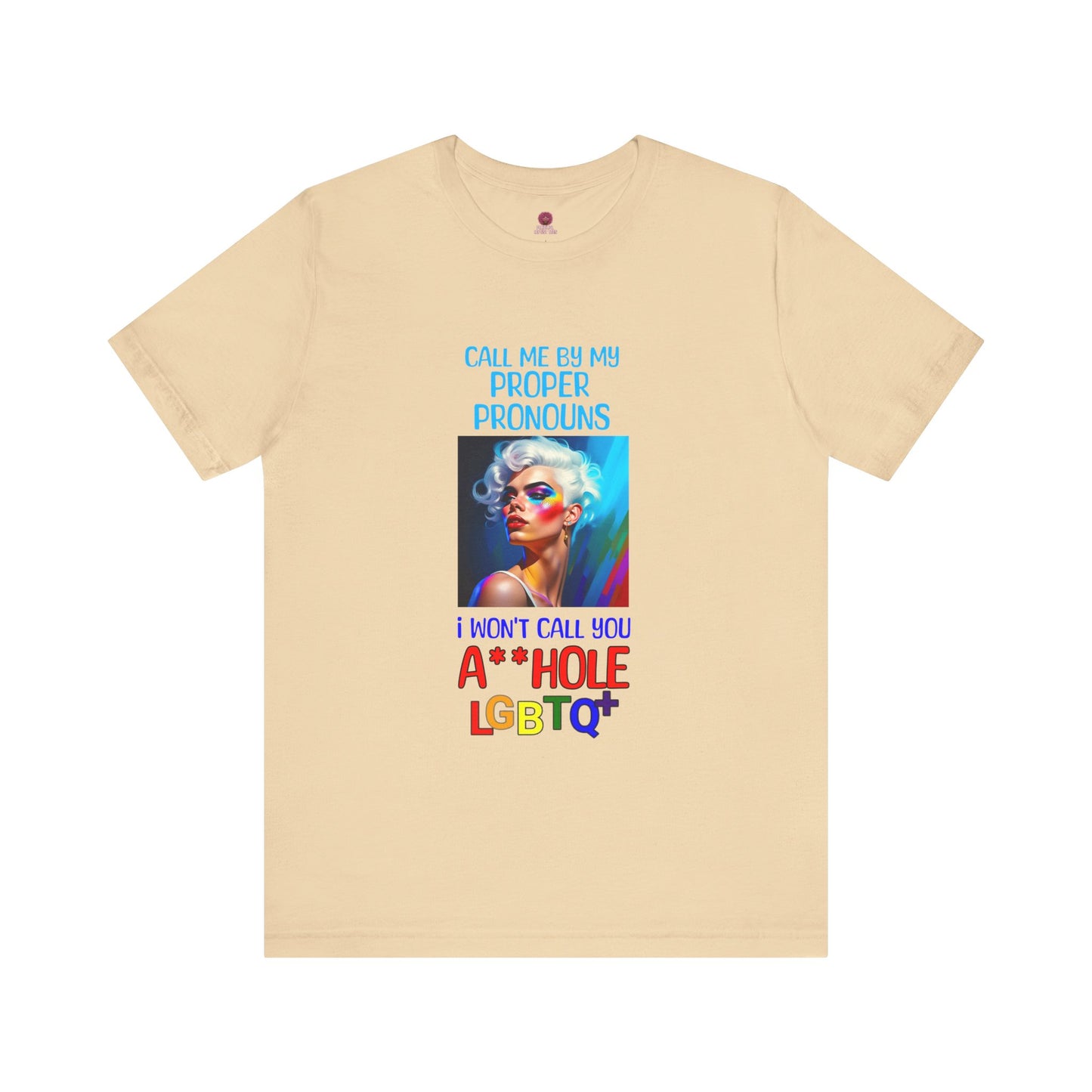 Pride Graphic Tee: Call Me by My Proper Pronouns