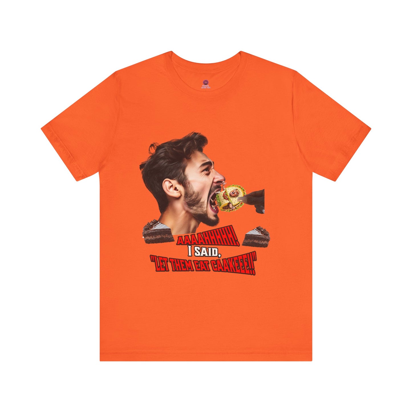Funny Let Them Eat Cake Tee, Unisex Jersey T-Shirt, Humorous Gift