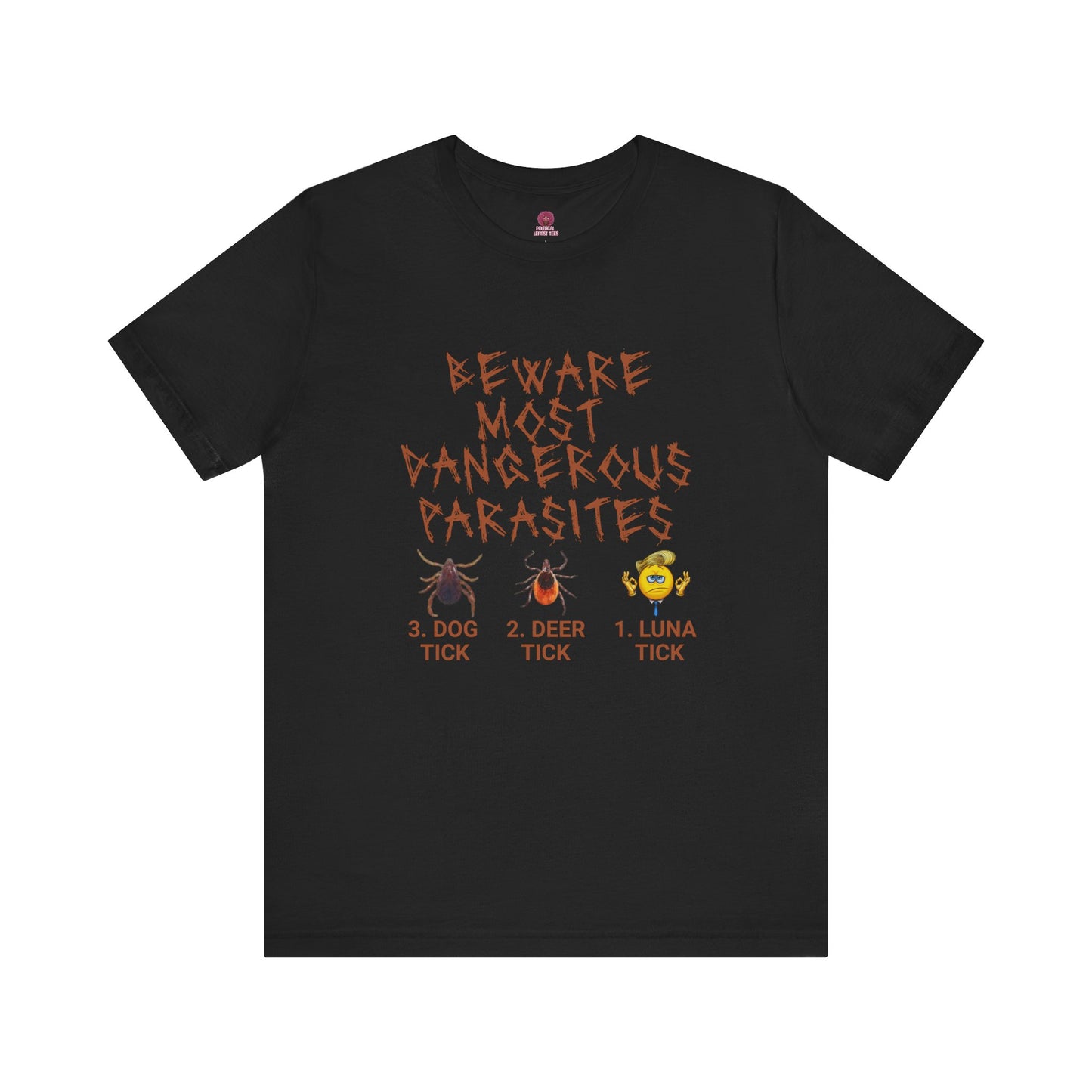 Funny Unisex Tee - 'Beware of Most Dangerous Parasites'