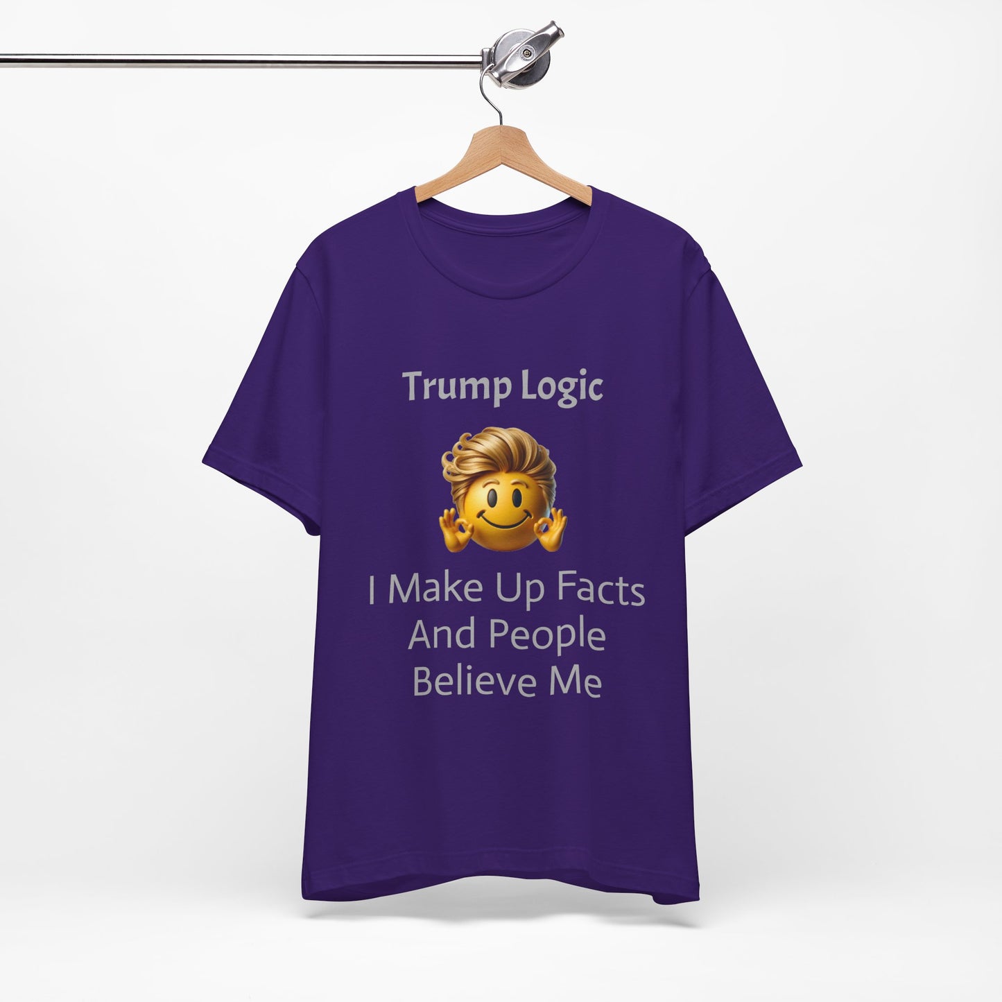 I Make Up Facts And People Believe Me Tee