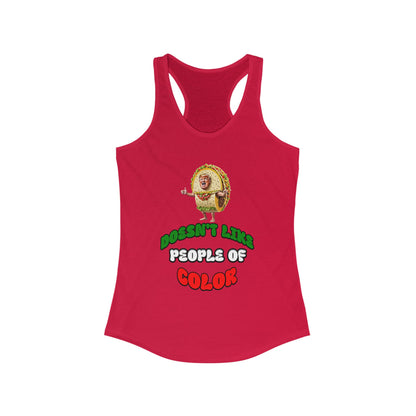 Funny Women's Racerback Tank -Taco Doesn't Like People Of Color , Humorous Tee, Quirky Graphic Shirt