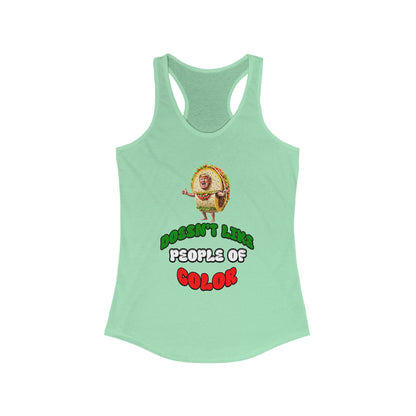 Funny Women's Racerback Tank -Taco Doesn't Like People Of Color , Humorous Tee, Quirky Graphic Shirt