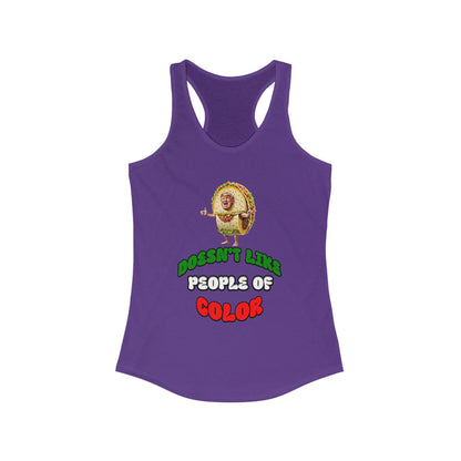 Funny Women's Racerback Tank -Taco Doesn't Like People Of Color , Humorous Tee, Quirky Graphic Shirt