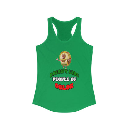 Funny Women's Racerback Tank -Taco Doesn't Like People Of Color , Humorous Tee, Quirky Graphic Shirt