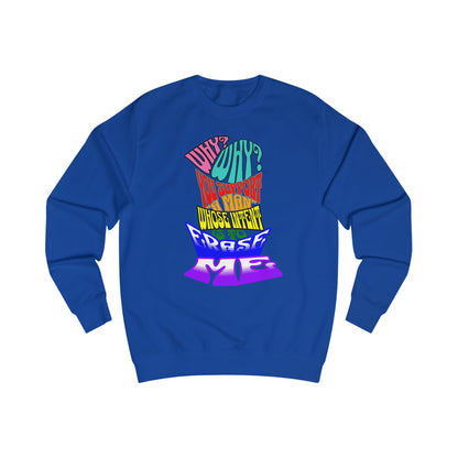 Colorful Front and Back Graphic Pride Unisex Sweatshirt - Why? You Support "a man"" Statement Shirt