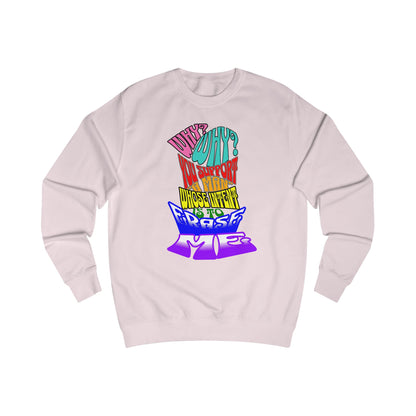 Colorful Front and Back Graphic Pride Unisex Sweatshirt - Why? You Support "a man"" Statement Shirt