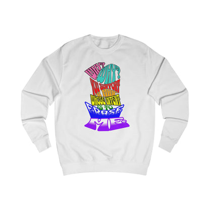 Colorful Front and Back Graphic Pride Unisex Sweatshirt - Why? You Support "a man"" Statement Shirt