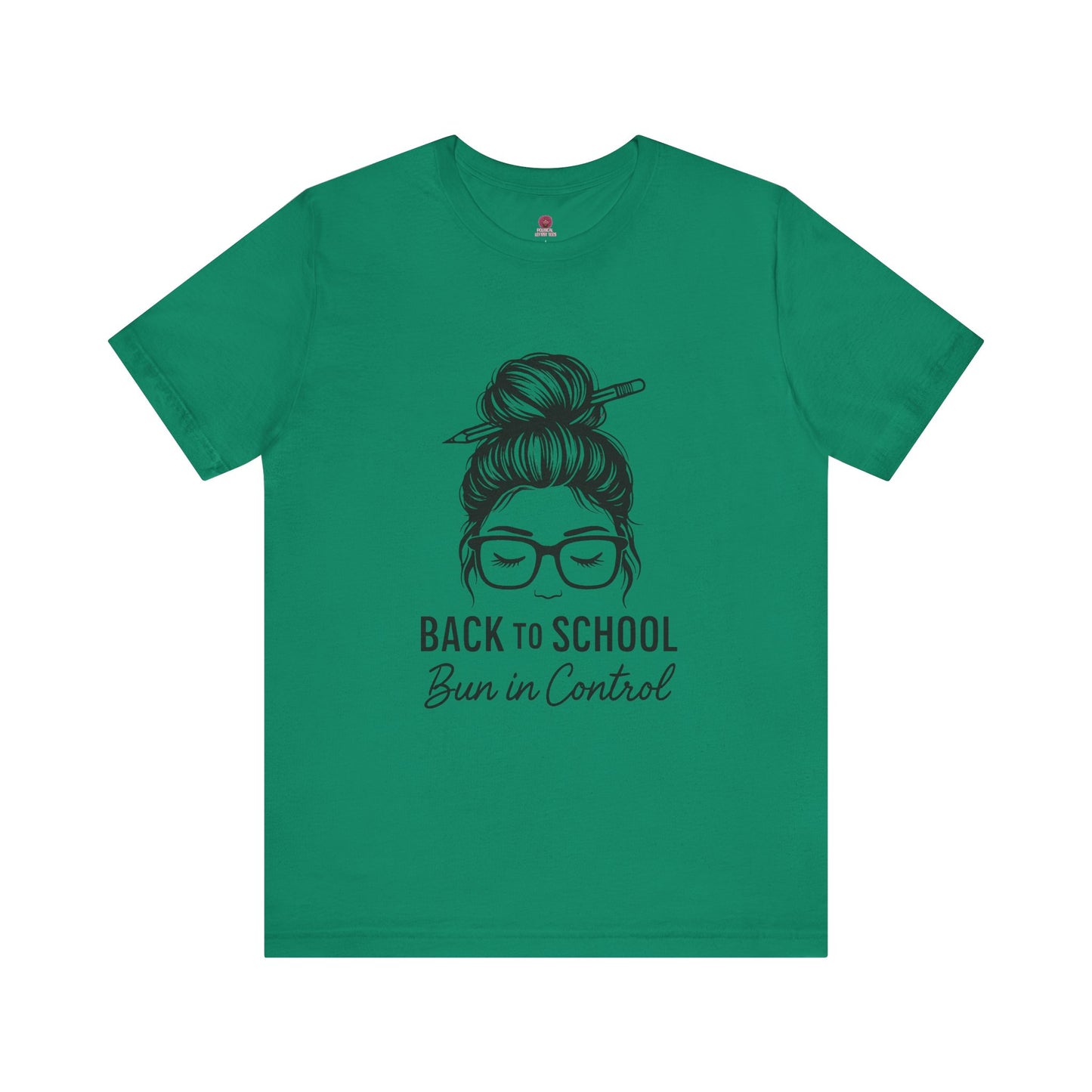 Back to School Bun in Control Tee, Unisex Short Sleeve Shirt for Teachers, Funny Teacher Gift, Cute Casual Wear