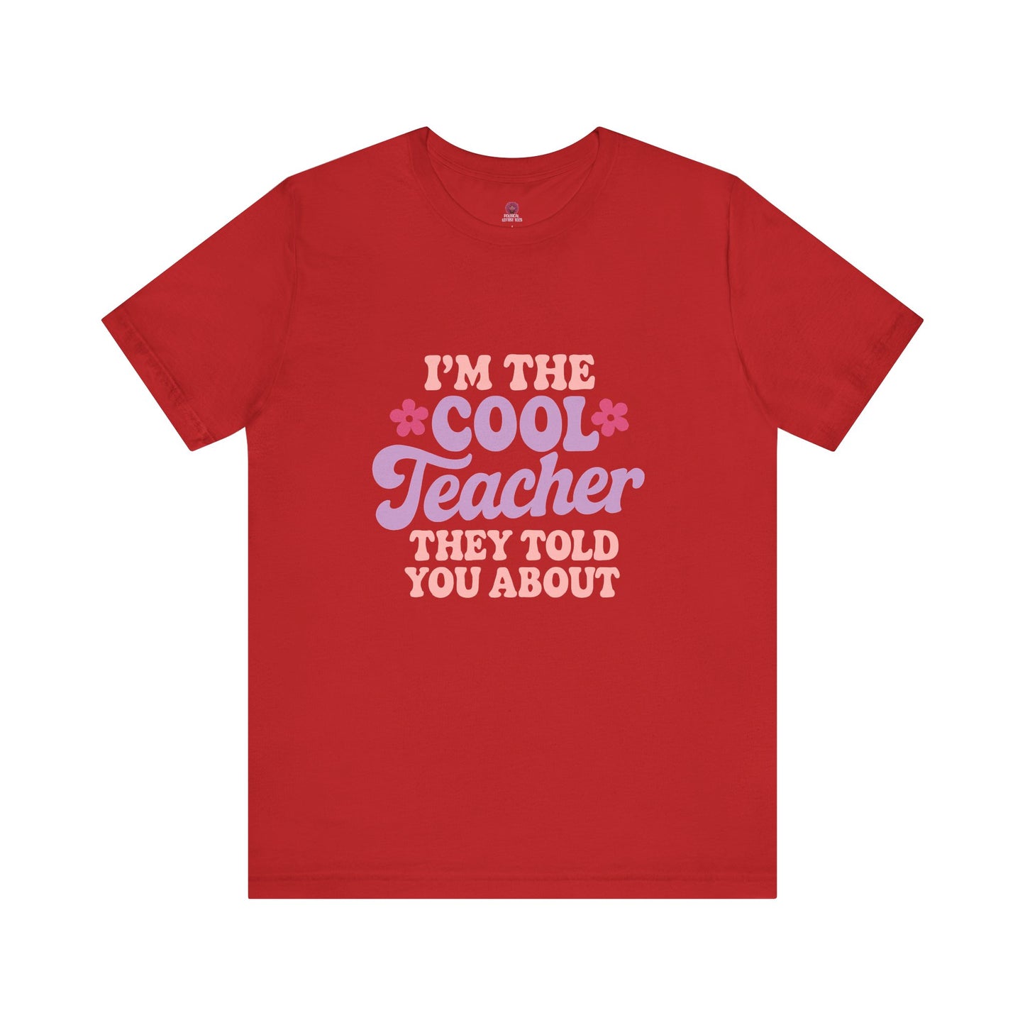 Cool Teacher Unisex Tee, Fun Teacher Shirt, Teacher Appreciation Gift, Classroom Outfit, Back to School T-Shirt