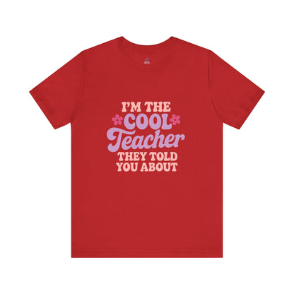 Cool Teacher Unisex Tee, Fun Teacher Shirt, Teacher Appreciation Gift, Classroom Outfit, Back to School T-Shirt