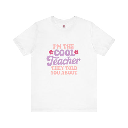 Cool Teacher Unisex Tee, Fun Teacher Shirt, Teacher Appreciation Gift, Classroom Outfit, Back to School T-Shirt