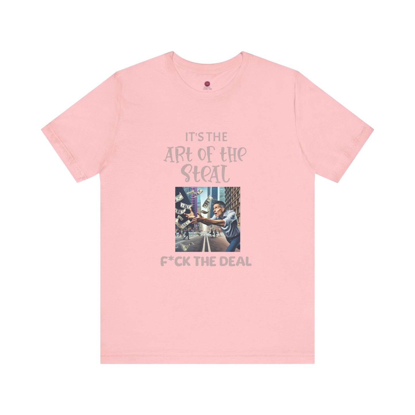 Art of the Steal Unisex Tee - Statement Graphic Shirt