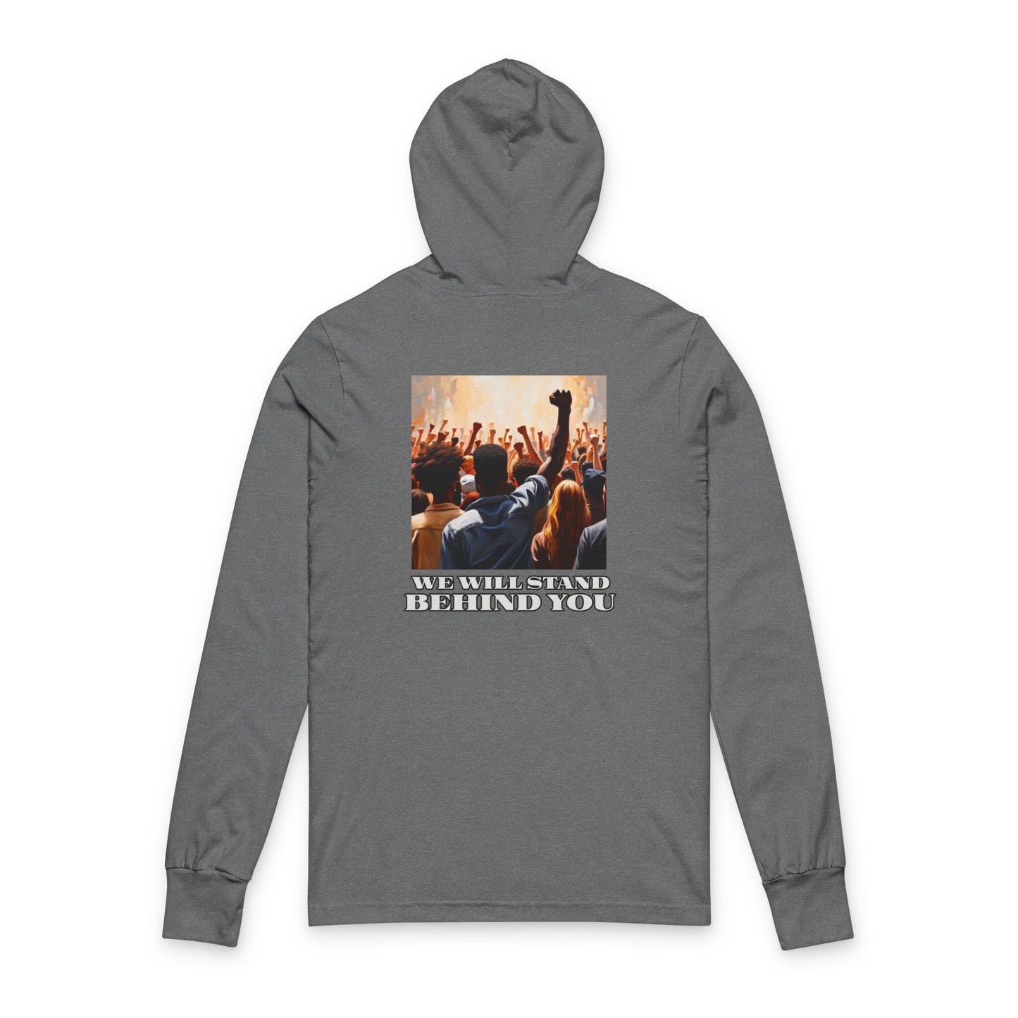 Empowerment Joins Unisex Long Sleeve Hoodrd  Tee - "Stand Up" & "We Will Stand Behind You"