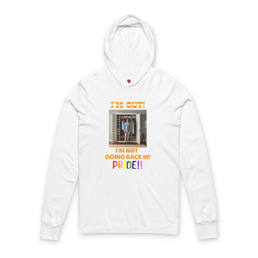 Pride Celebration Unisex Long Sleeve Hooded Tee - "I'm Out! I'm Not Going Back In!"