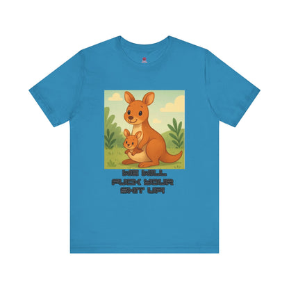 Playful Kangaroo Vibe "I Will Fuck Your Shit Up"  Tee, Animal Lovers, Gift for Kids, Humor Shirt