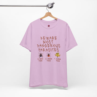 Funny Unisex Tee - 'Beware of Most Dangerous Parasites'