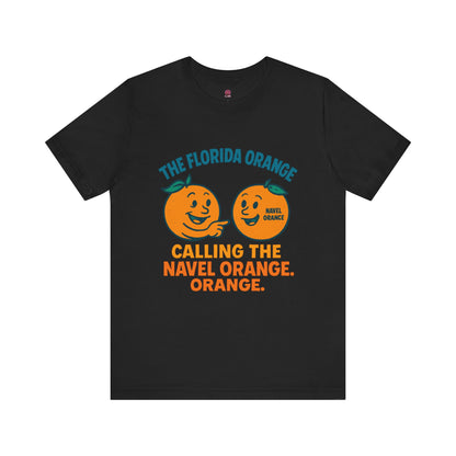 Florida Orange Graphic Tee, Fun Citrus Resist Shirt, Unisex Short Sleeve T-Shirt, Summer Vibes Apparel
