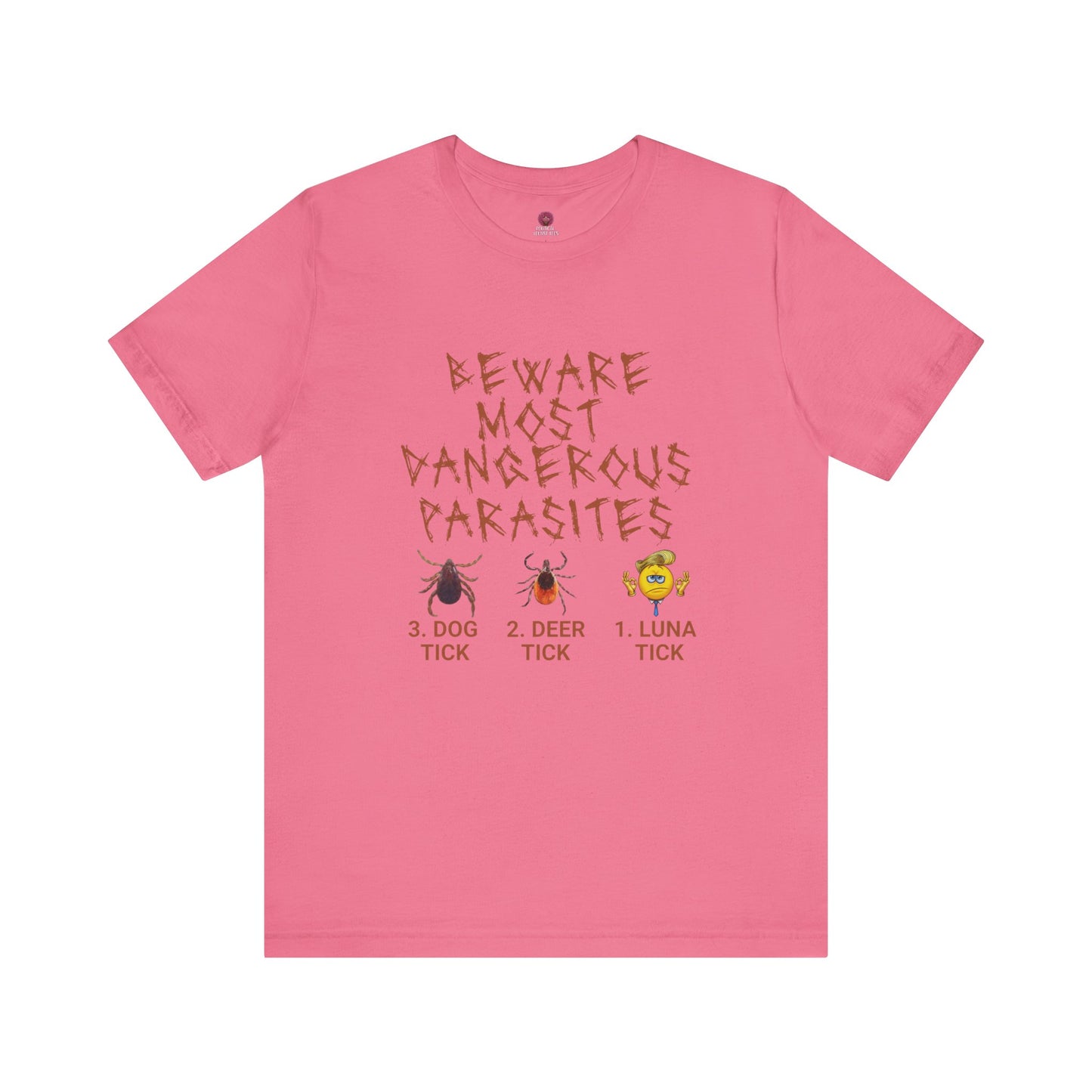 Funny Unisex Tee - 'Beware of Most Dangerous Parasites'