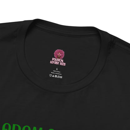 Funny Pride T-Shirt: "That Biatch Got Me Evicted From the Garden of Eden" Unisex Jersey Tee