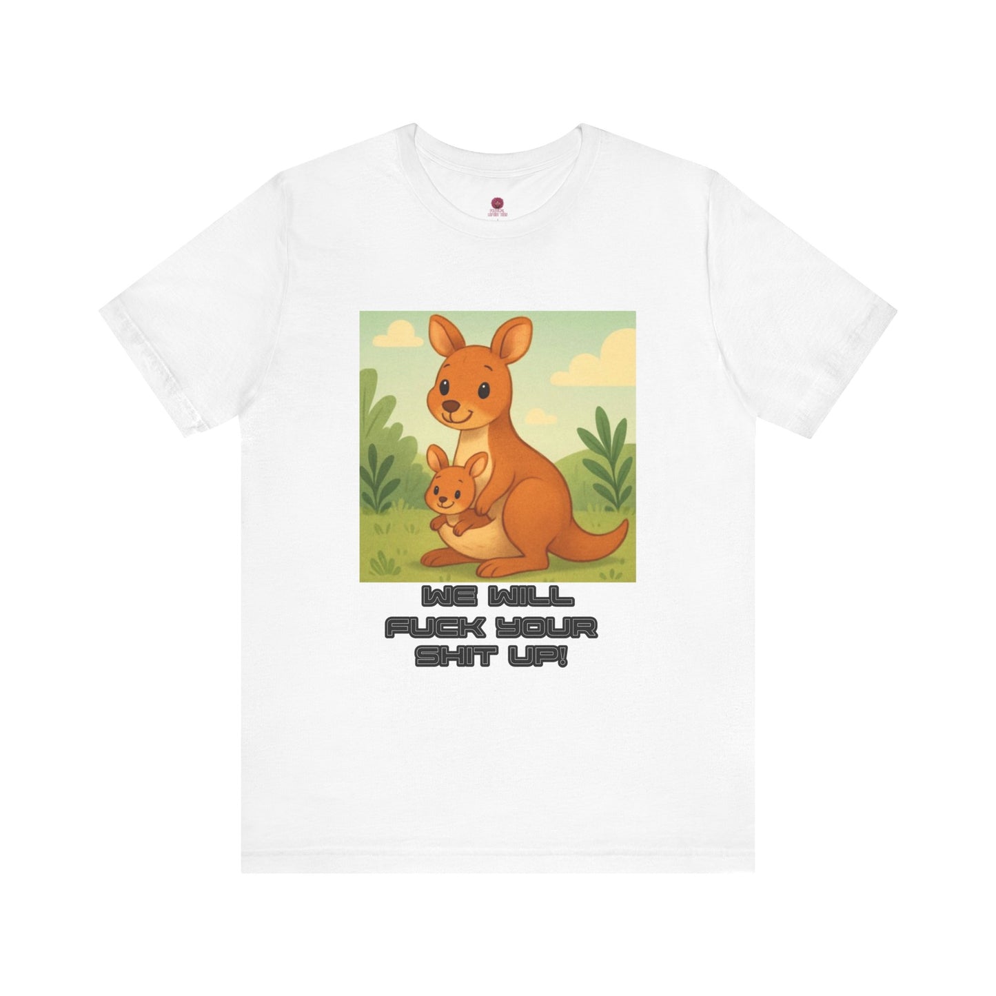 Playful Kangaroo Vibe "I Will Fuck Your Shit Up"  Tee, Animal Lovers, Gift for Kids, Humor Shirt