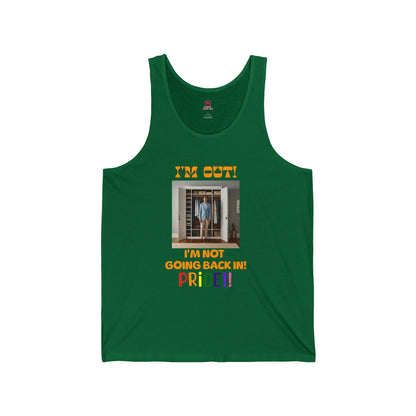 Pride Celebration Unisex Tank Top- "I'm Out! I'm Not Going Back In!"