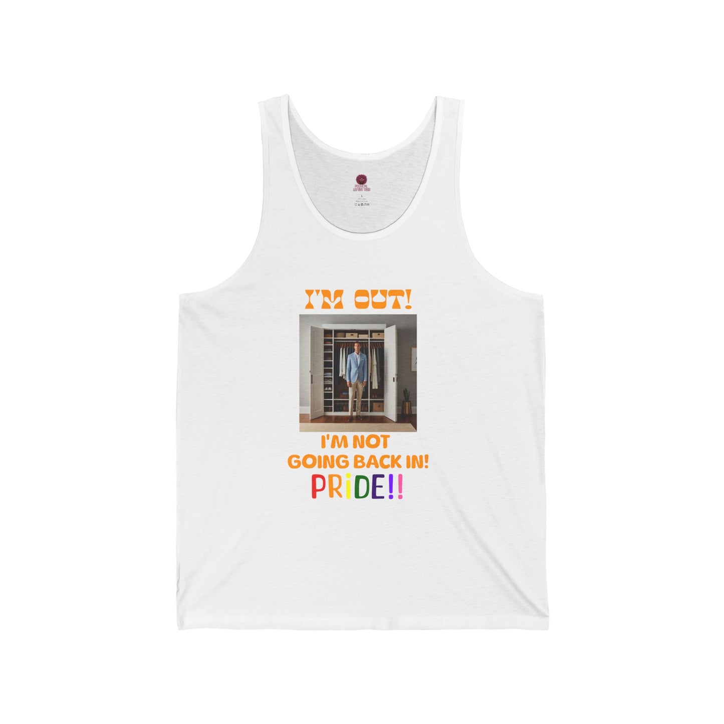 Pride Celebration Unisex Tank Top- "I'm Out! I'm Not Going Back In!"