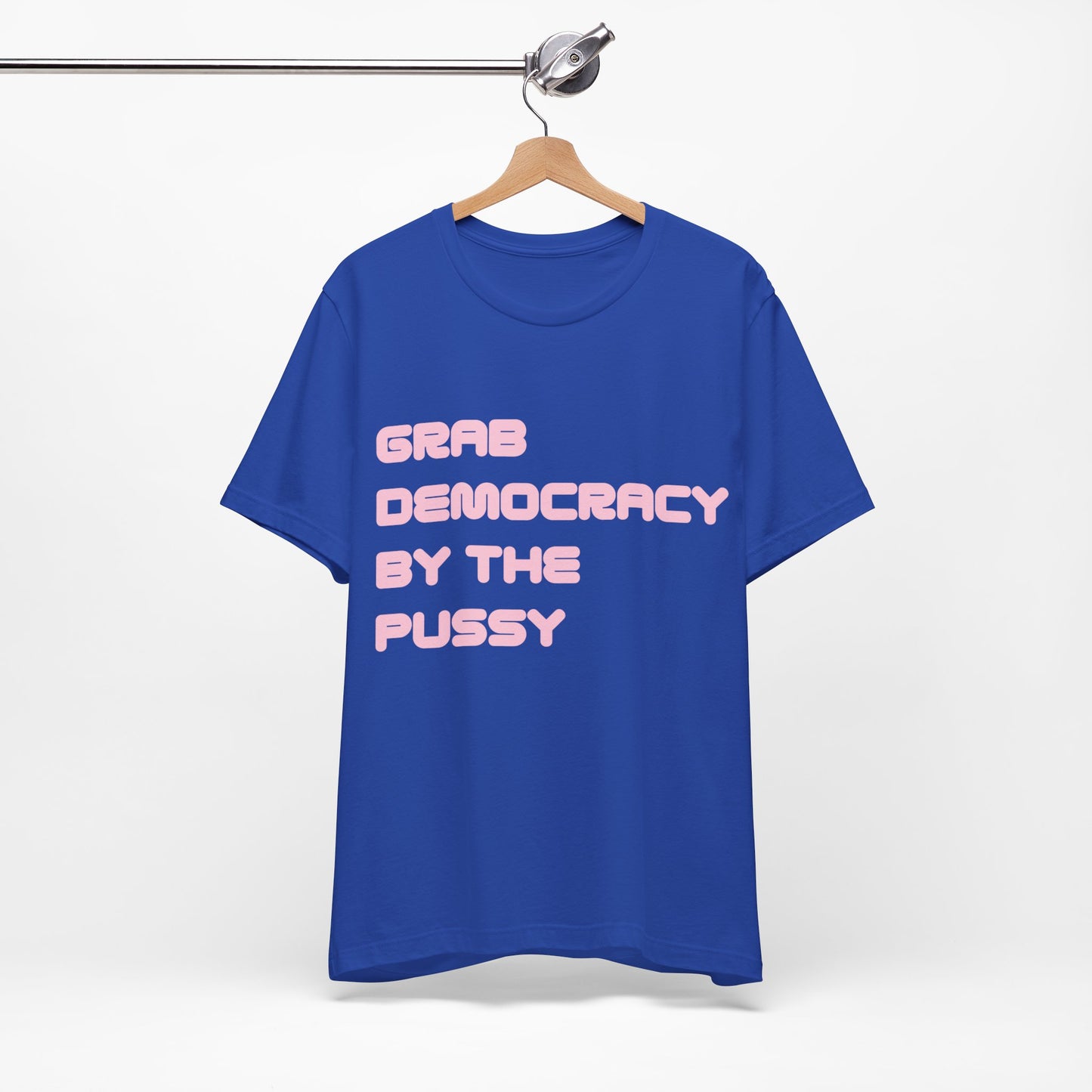 Grab Democracy By The Pussy