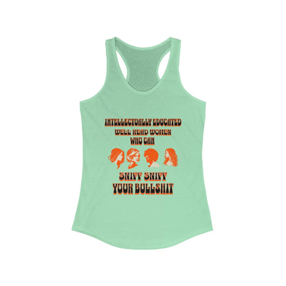 'Intellectually Educated Women Sniff Your Bullshit' Women's Racerback Tank - Perfect for Feminists, Book Lovers, Gift for Her