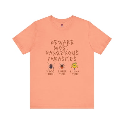 Funny Unisex Tee - 'Beware of Most Dangerous Parasites'