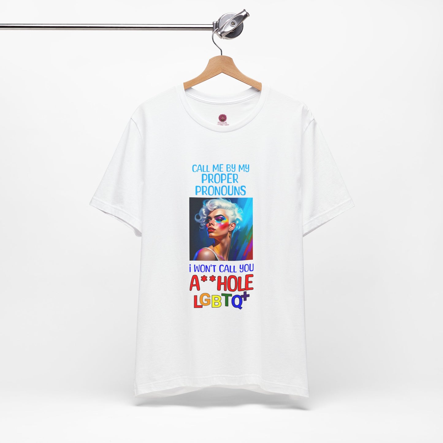 Pride Graphic Tee: Call Me by My Proper Pronouns