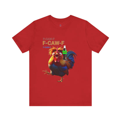 Funny Rooster Graphic Tee – 'F-CAW-F' Rooster with Soda Bottle