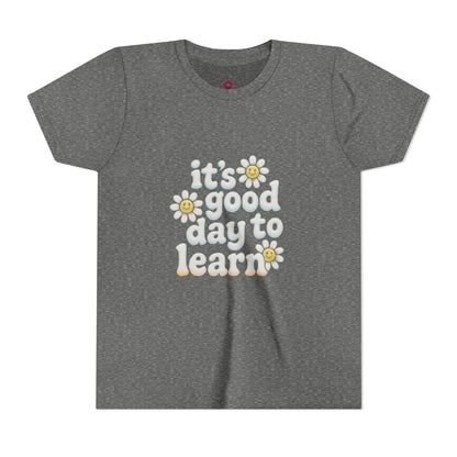 Youth Short Sleeve Tee - It's a Good Day to Learn, Kids Casual Shirt, Back to School Tee, Children's Gift