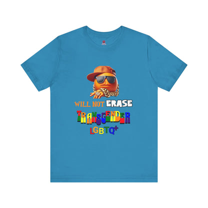 The Orange Man Wil Not Erace Transgender  Unisex T-Shiet
