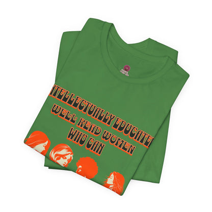 'Intellectually Educated Women Sniff Your Bullshit' Unisex Graphic Tee - Perfect for Feminists, Book Lovers, Gift for Her,