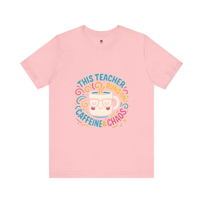 Funny Teacher Tee, Runs on Caffeine & Chaos, Gift for Educators, Classroom Humor T-Shirt, Teacher Appreciation Day