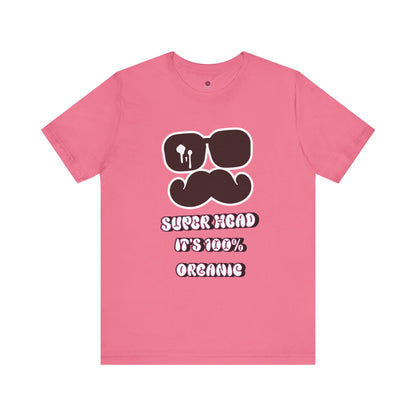 Organic Super Head Boyz Unisex T-Shirt for Fun-Loving Friends, Gifts for Birthdays, Retro Funny Tee for Parties