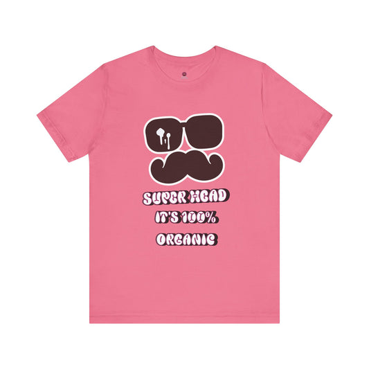 Organic Super Head Boyz Unisex T-Shirt for Fun-Loving Friends, Gifts for Birthdays, Retro Funny Tee for Parties