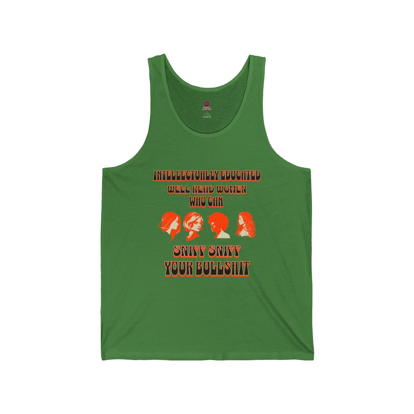 'Intellectually Educated Women Sniff Your Bullshit' Unisex Graphic Tee - Perfect for Feminists, Book Lovers, Gift for Her