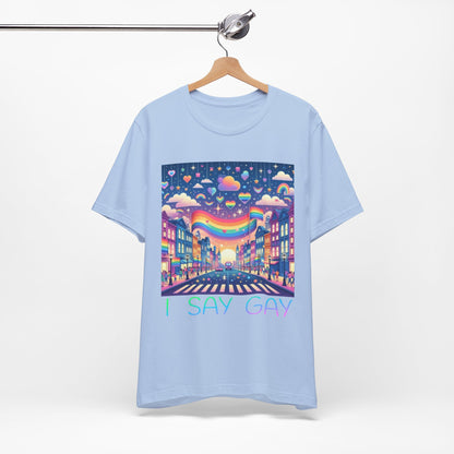 I Say Gay Tee