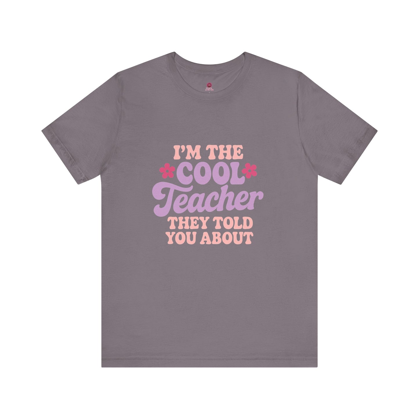 Cool Teacher Unisex Tee, Fun Teacher Shirt, Teacher Appreciation Gift, Classroom Outfit, Back to School T-Shirt