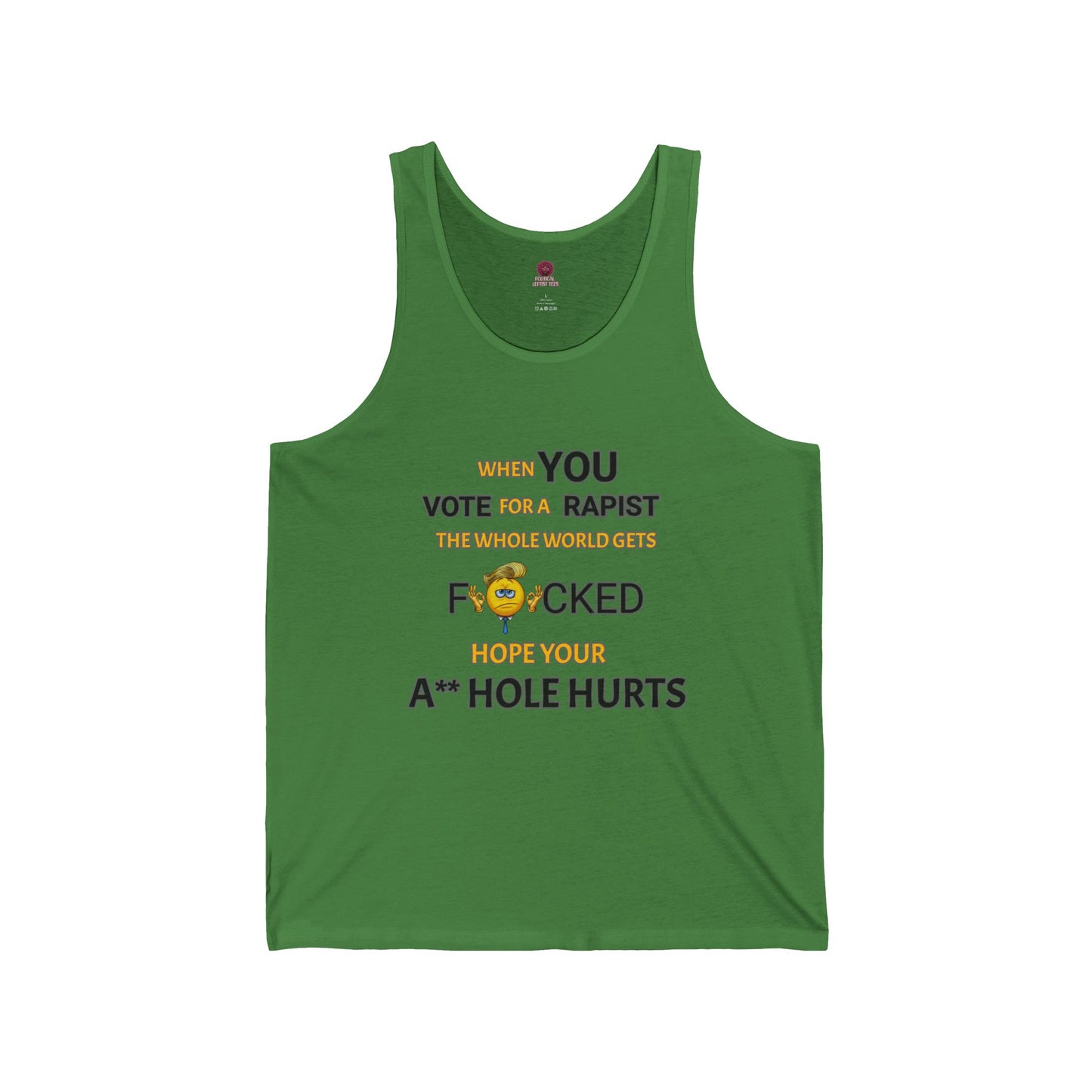 Provocative Humor Unisex Tank Top - When You Vote For A Rapist